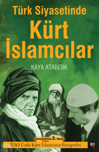 Türk Siyasetinde Kürt İslamcılar;500 Ünlü Kürt-İslamcının Biyografisi