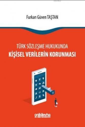 Türk Sözleşme Hukukunda Kişisel Verilerin Korunması