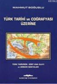 Türk Tarihi ve Coğrafyası Üzerine