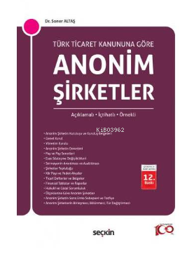 Türk Ticaret Kanun'na Göre Anonim Şirketler(Açıklamalı, İçtihatlı, Örn