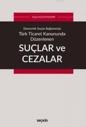 Türk Ticaret Kanununda Düzenlenen Suçlar ve Cezalar
