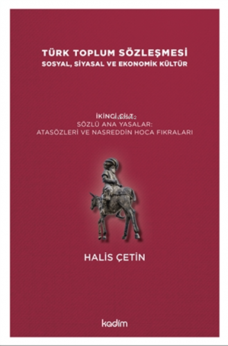 Türk Toplum Sözleşmesi Sosyal, Siyasal Ve Ekonomik Kültür 2. Cilt