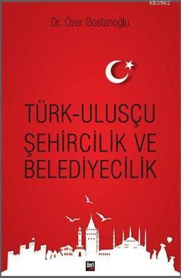 Türk Ulusçu Şehircilik ve Belediyecilik
