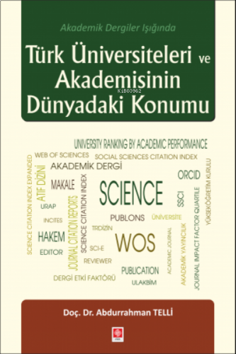 Türk Üniversiteleri ve Akademisinin Dünyadaki Konumu