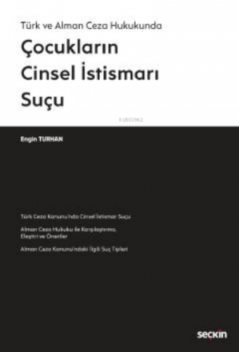 Türk ve Alman Ceza Hukukunda Çocukların Cinsel İstismarı Suçu