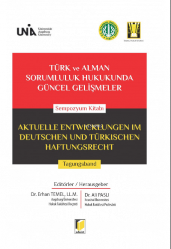 Türk ve Alman Sorumluluk Hukukunda Güncel Gelişmeler Sempozyum Kitabı