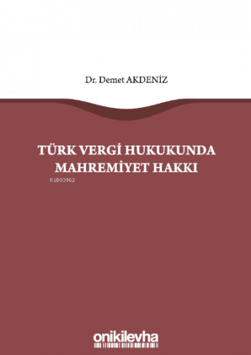 Türk Vergi Hukukunda Mahremiyet Hakkı