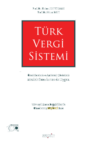 Türk Vergi Sistemi;Örnek Sorularla ve Açıklamalı Çözümlerle