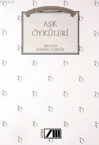 Türk Yazınından Seçilmiş Aşk Öyküleri