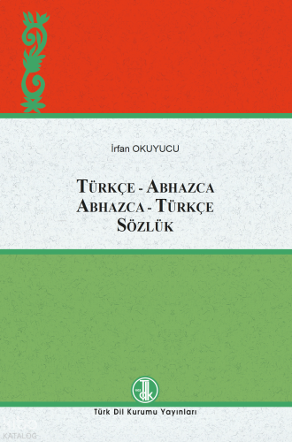Türkçe - Abhazca Abhazca–Türkçe Sözlük