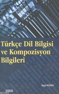 Türkçe Dil Bilgisi ve Kompozisyon Bilgileri