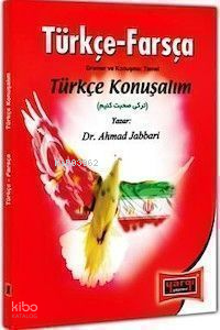 Türkçe - Farsça Gramer ve Konuşma: Temel Türkçe Konuşalım