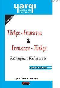 Türkçe Fransızca Fransızca Türkçe Konuşma Kılavuzu