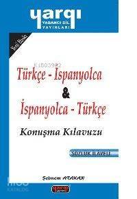 Türkçe İspanyolca İspanyolca Türkçe Konuşma Kılavuzu