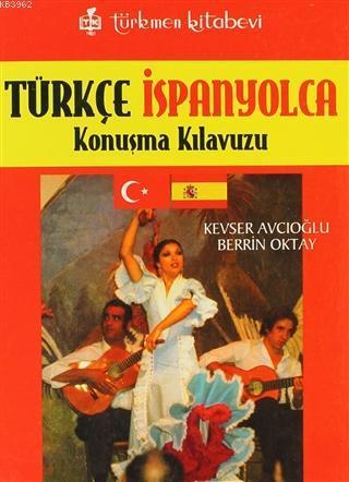 Türkçe - İspanyolca; Konuşma Kılavuzu