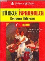 Türkçe - İspanyolca; Konuşma Kılavuzu