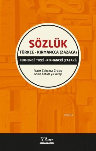 Türkçe - Kırmancca (Zazaca) Sözlük