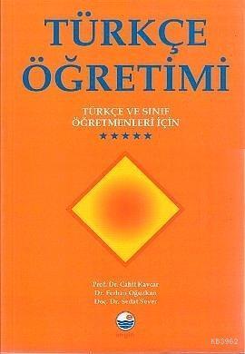Türkçe Öğretimi; Türkçe ve Sınıf Öğretmenleri İçin