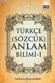 Türkçe (Sözcük) Anlam Bilimi - I