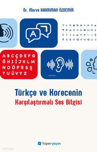 Türkçe ve Korecenin Karşılaştırmalı Ses Bilgisi