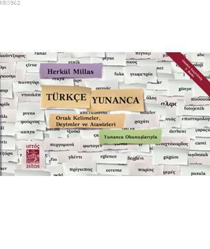 Türkçe - Yunanca Ortak Kelimeler Deyimler ve Atasözleri