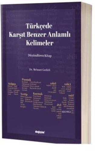 Türkçede Karşıt Benzer Anlamlı Kelimeler; Türkçenin İşlevsel Zekası
