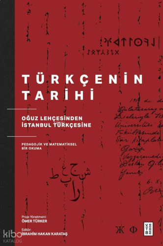 Türkçenin Tarihi;Oğuz Lehçesinden İstanbul Türkçesine Pedagojik ve Mat