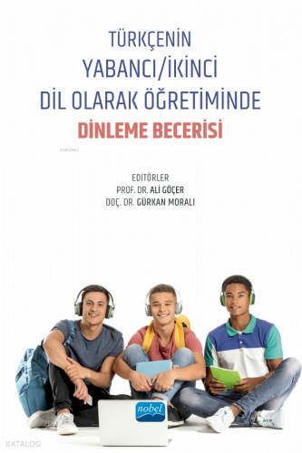 Türkçenin Yabancı - İkinci Dil Olarak Öğretiminde Dinleme Becerisi