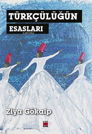 Türkçülüğün Esasları