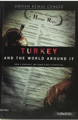 Turkey and the World Around It; From a Democracy and Human Rights Pers