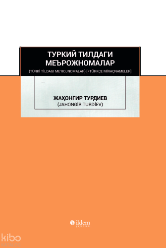 Turki Tildagı Me'rojnomalar Türkçe Miraçnameler