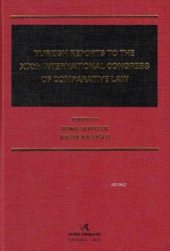 Turkish Reports To The XIXth International Congress Of Comparative Law
