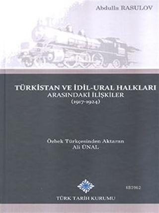 Türkistan ve İdil-Ural Halkları Arasındaki İlişkiler (1917-1924)