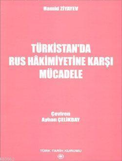Türkistan'da Rus Hakimiyetine Karşı Mücadele