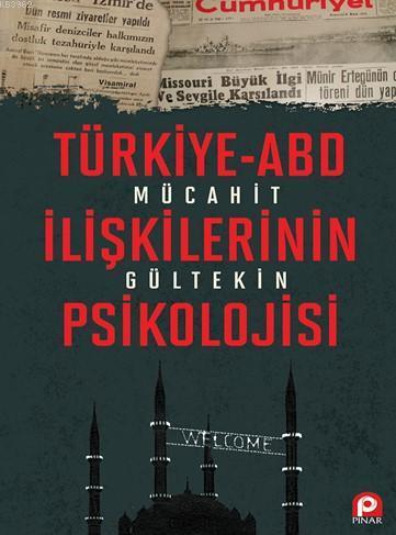 Türkiye Abd İlişkilerinin Psikolojisi