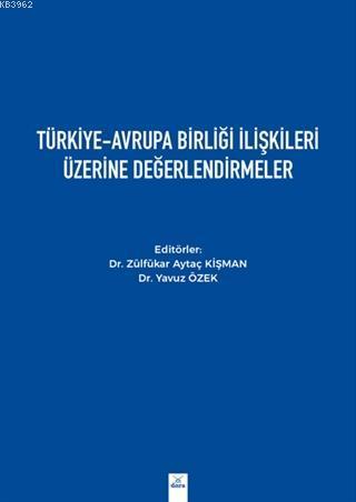 Türkiye - Avrupa Birliği İlişkileri Üzerine Değerlendirmeler