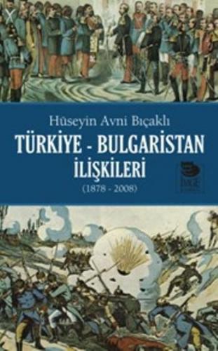 Türkiye Bulgaristan İlişkileri (1878-2008)