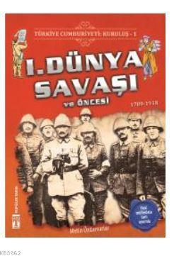Türkiye Cumhuriyeti: Kuruluş 1 - 1. Dünya Savaşı ve Öncesi
