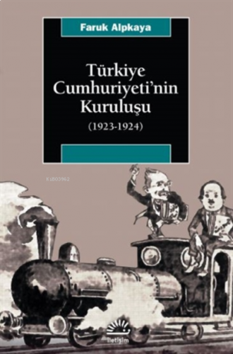 Türkiye Cumhuriyeti’nin Kuruluşu (1923-1924)