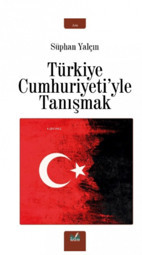 Türkiye Cumhuriyeti'yle Tanışmak
