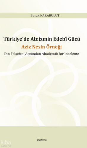 Türkiye’de Ateizmin Edebî Gücü;Aziz Nesin Örneği