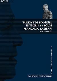 Türkiye´de Bölgesel Eşitsizlik ve Bölge Planlama Yazıları