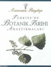 Türkiye´de Botanik Tarihi Araştırmaları