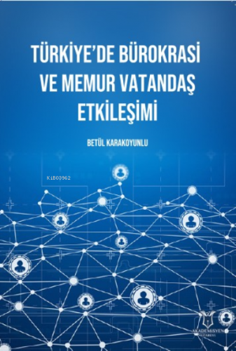 Türkiye’de Bürokrasi ve Memur Vatandaş Etkileşimi