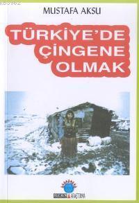 Türkiye´de Çingene Olmak