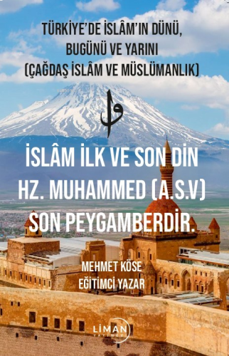 Türkiye’de İslâm’ın Dünü Bugünü Ve Yarını (Çağdaş İslâm Ve Müslümanlık