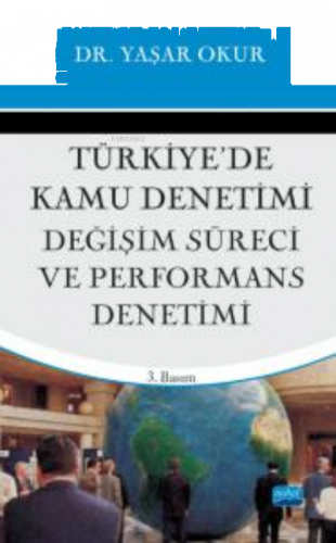 Türkiye’de Kamu Denetimi, Değişim Süreci ve Perfromans Denetimi