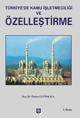 Türkiye`de Kamu İşletmeciliği ve Özelleştirme