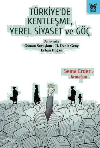 Türkiye’de Kentleşme, Yerel Siyaset ve Göç