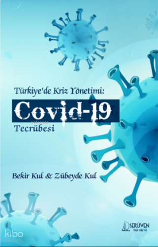 Türkiye’de Kriz Yönetimi: Covid- 19 Tecrübesi